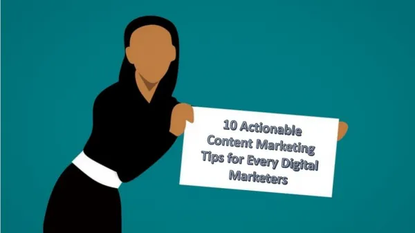 10 Actionable Content Marketing Tips for Every Digital Marketers