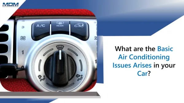 What are the Basic Air Conditioning Issues Arises in your Car