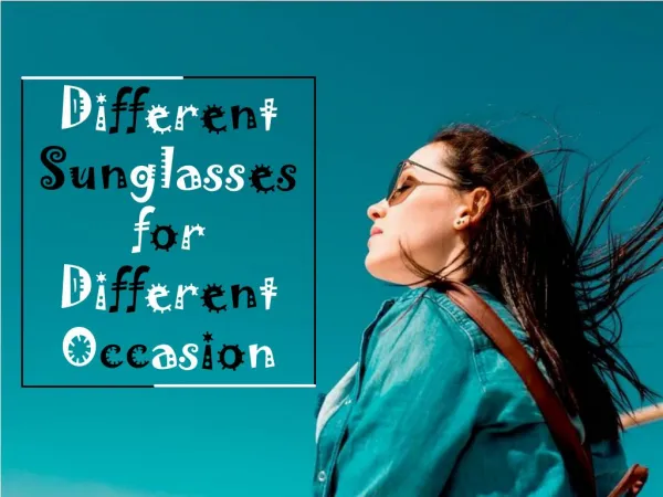 Different Sunglasses for Different Occasion