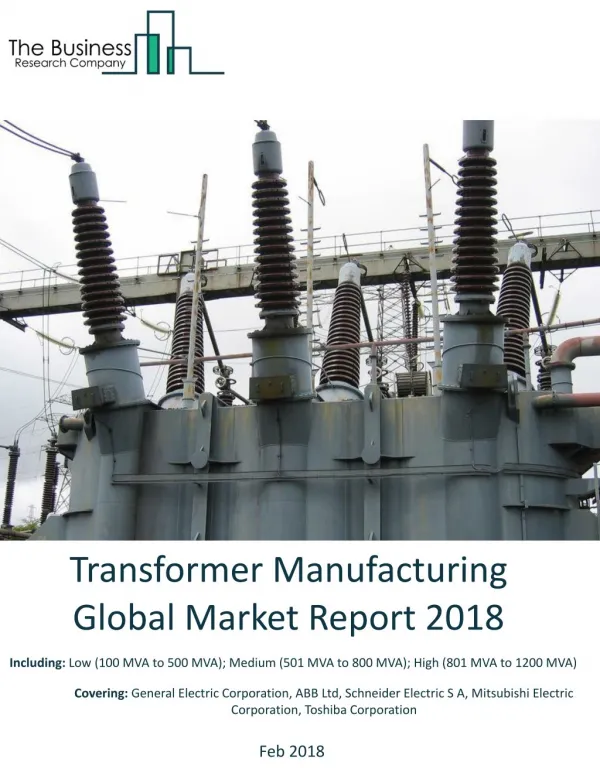 Transformer Manufacturing Global Market Report 2018
