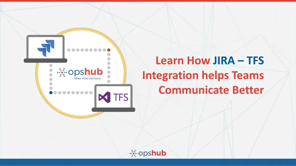 learn how jira tfs integration helps teams