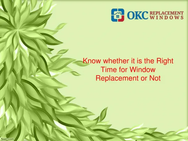 Know whether it is the Right Time for Window Replacement or Not