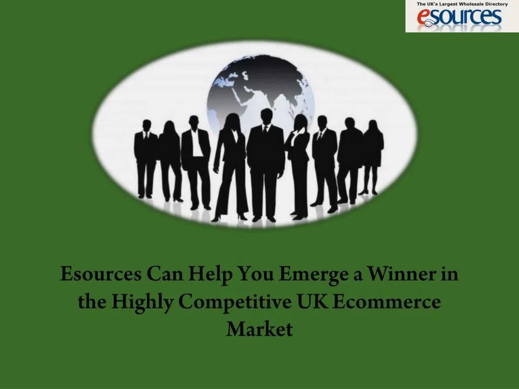 esources can help you emerge a winner in the highly competitive uk ecommerce market