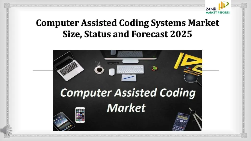 computer assisted coding systems market size status and forecast 2025