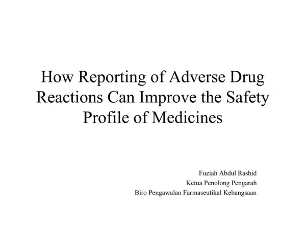 How Reporting of Adverse Drug Reactions Can Improve the Safety Profile of Medicines