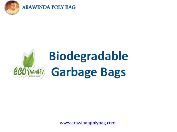 Biodegradable garbage bags