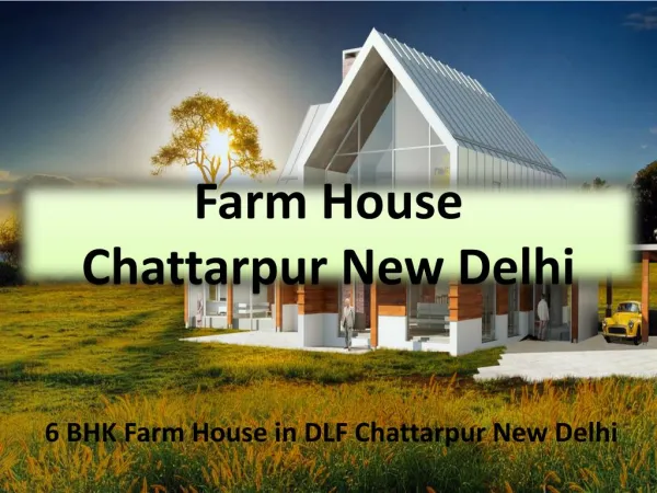 6 BHK Farm House in DLF Chattarpur New Delhi @ 9212306116