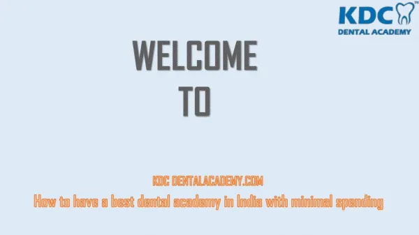 How to have a best dental academy in India with minimal spending