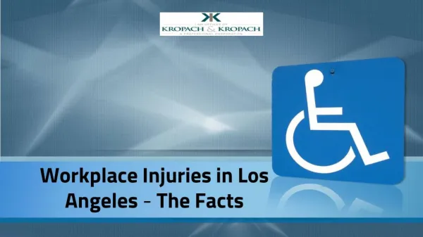 Workplace Injuries in Los Angeles - The Facts