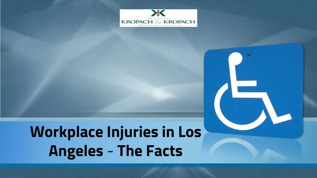workplace injuries in los angeles the facts