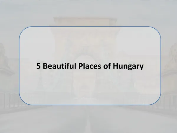 Beautiful places in Hungary