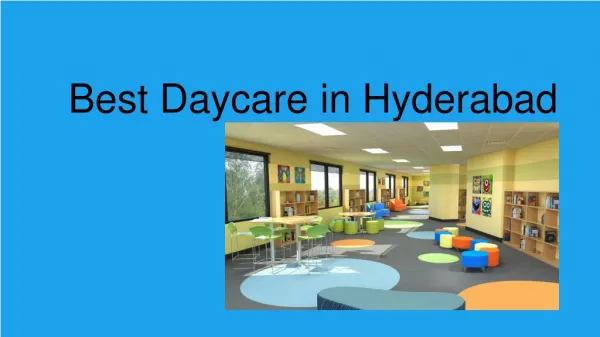 Day care Centre in Hyderabad