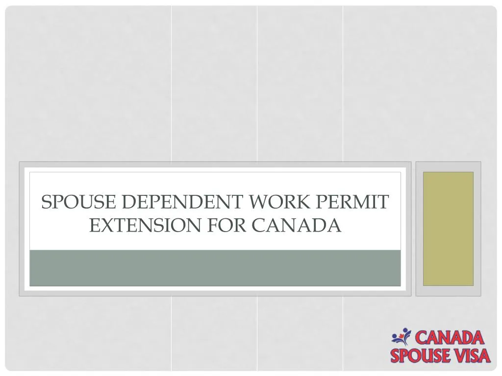 spouse dependent work permit extension for canada