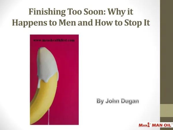 Finishing Too Soon: Why it Happens to Men and How to Stop It