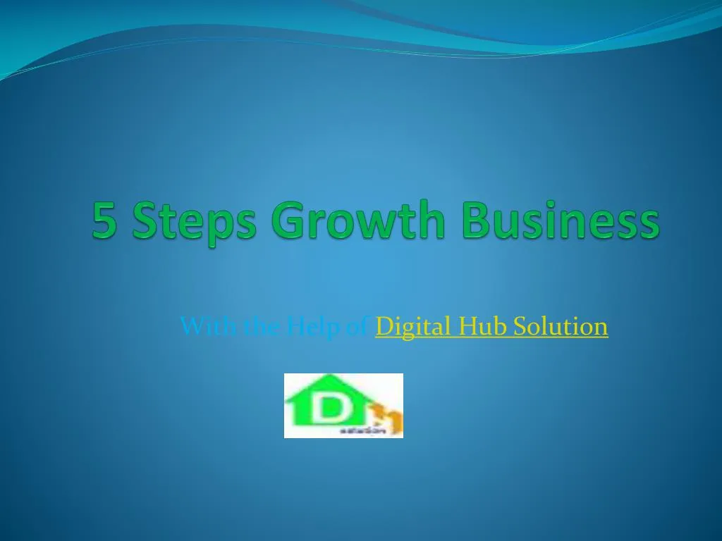 5 steps growth business