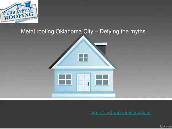 Metal roofing Oklahoma City – Defying the myths