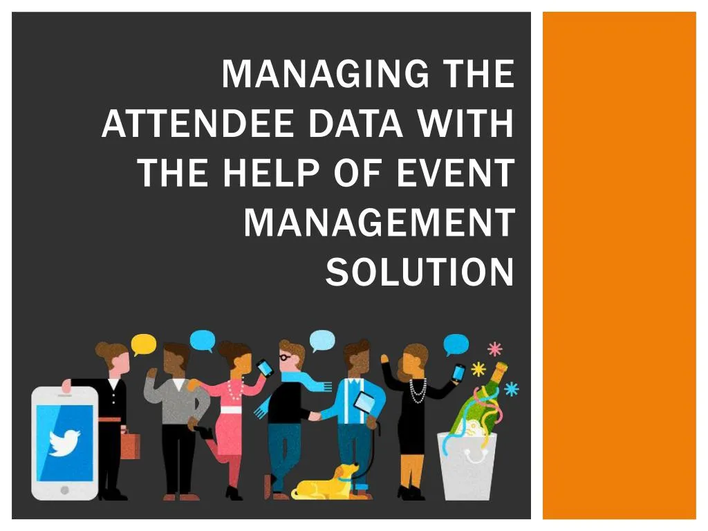 managing the attendee data with the help of event management solution