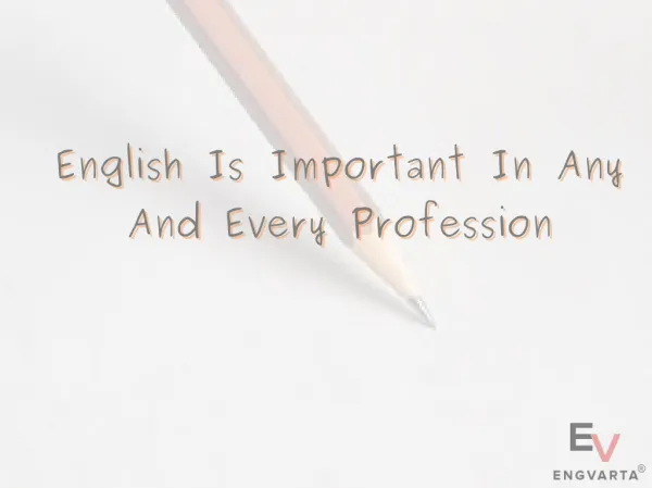 English is important in any and every profession