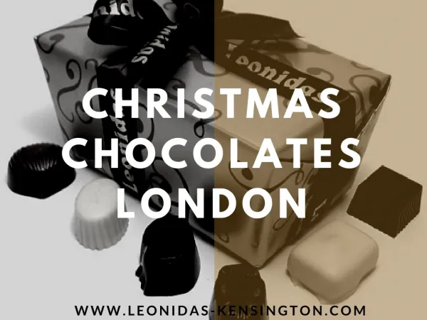 Christmas Chocolates London