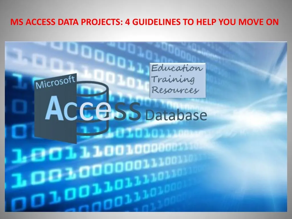 ms access data projects 4 guidelines to help