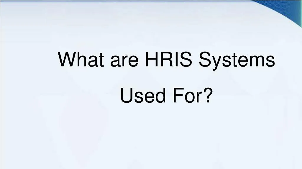 what are hris systems used for