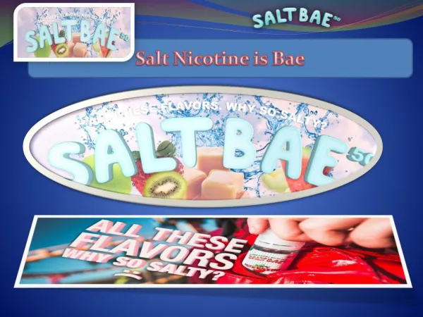Salt Nicotine is Bae