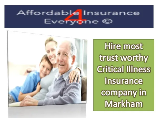 Hire most trust worthy Critical Illness Insurance company in Markham