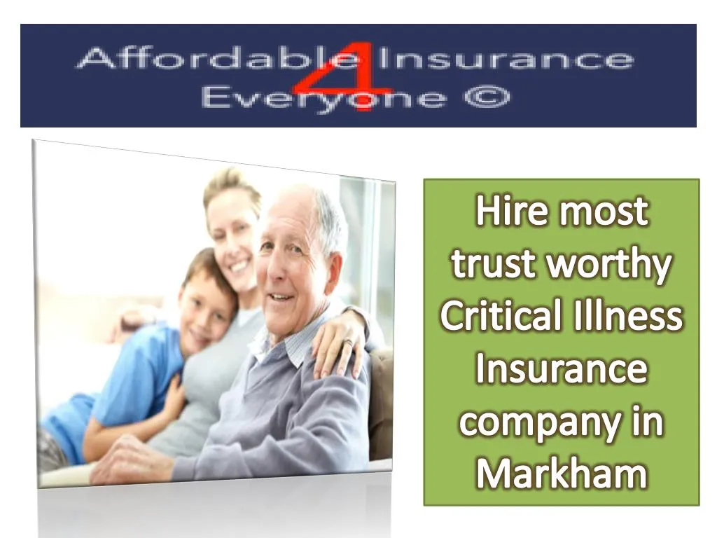 hire most trust worthy critical illness insurance