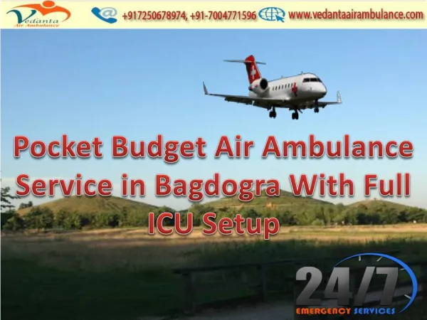 Pocket Budget Air Ambulance Service in Bagdogra with Full ICU Setup