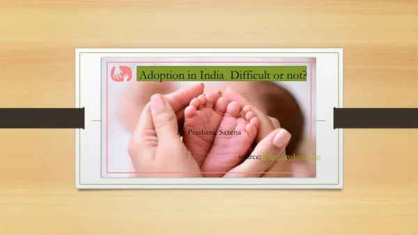 Adoption in India Difficult or not?