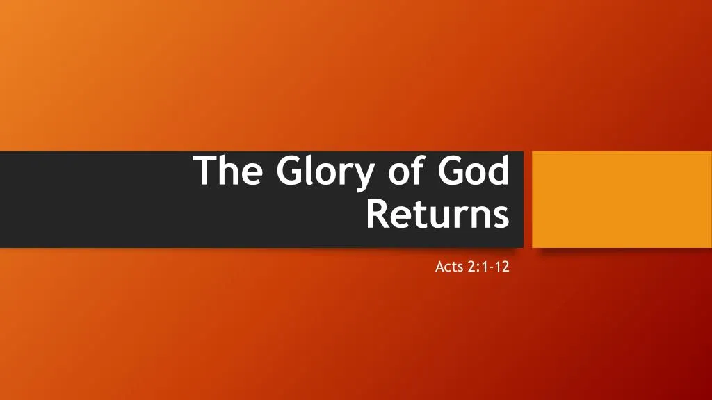 the glory of god returns