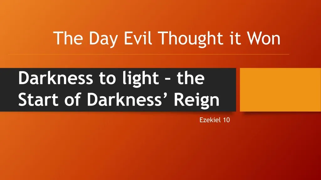 the day evil thought it won