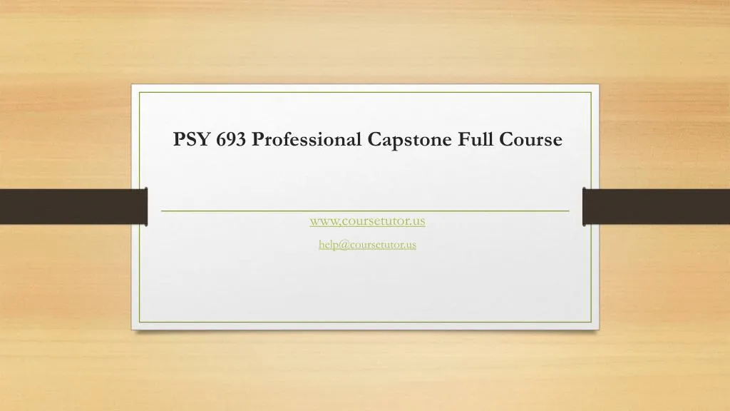 psy 693 professional capstone full course
