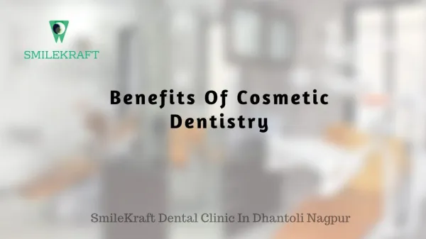 Benefits of cosmetic dentistry