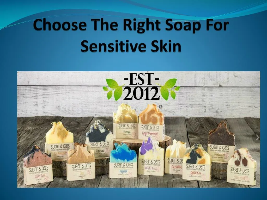 choose the right soap for sensitive skin