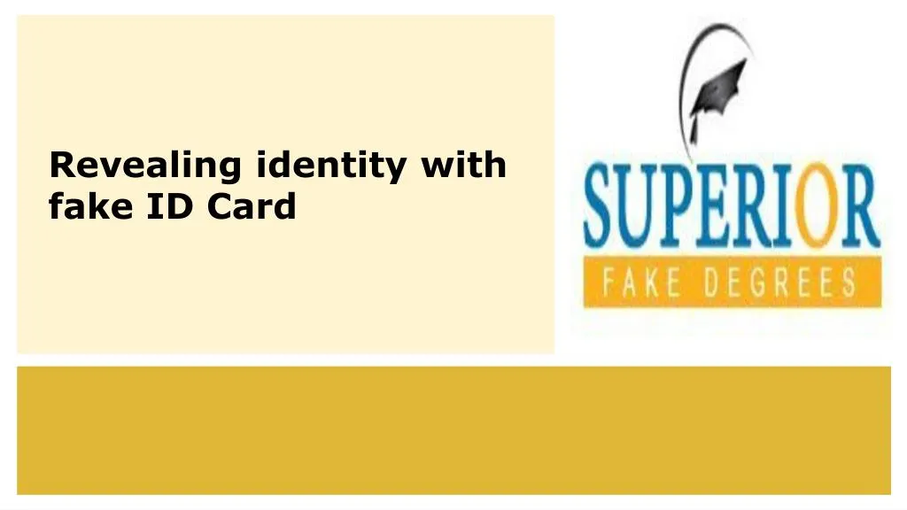 revealing identity with fake id card