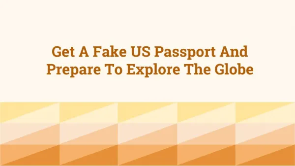 Get A Fake US Passport And Prepare To Explore The Globe