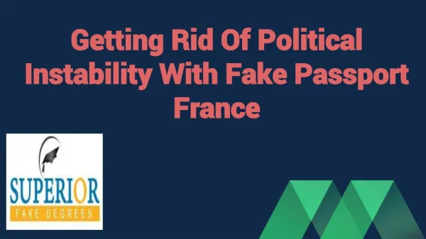 Getting Rid Of Political Instability With Fake Passport France