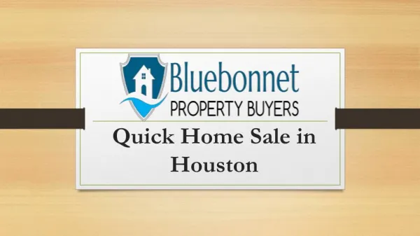 Quick Home Sale in Houston | Bluebonnet Property Buyers