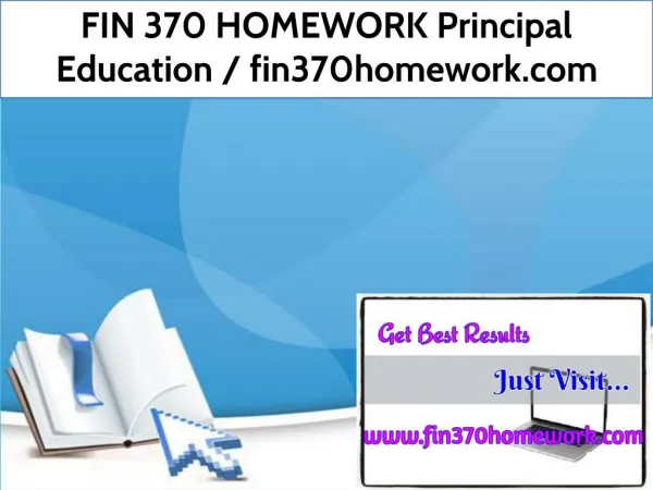 FIN 370 HOMEWORK Principal Education / fin370homework.com