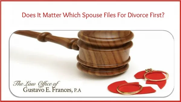 Does It Matter Which Spouse Files For Divorce First?