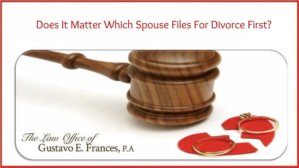 does it matter which spouse files for divorce