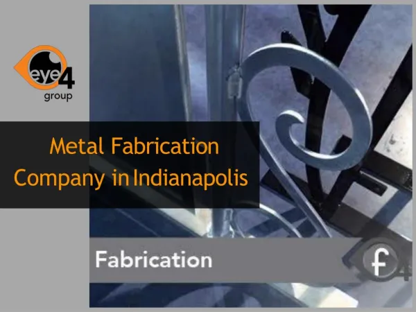 Best Metal Fabrication Company In Indianapolis