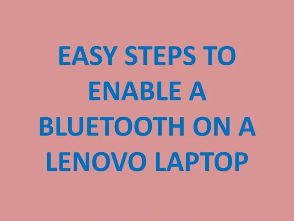Easy steps to enable a Bluetooth on a Lenovo Laptop