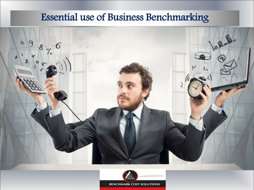 essential use of business benchmarking