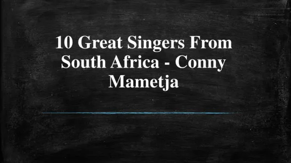 Top 10 Singer in south Africa- Conny Mametja ,about Conny Mametja,Conny Mametja profile