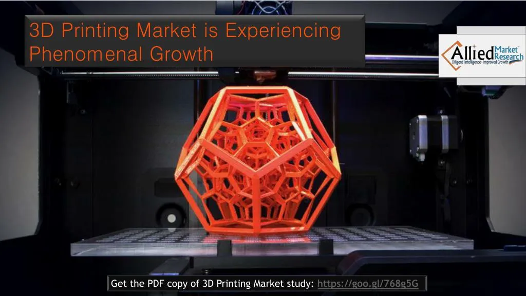 3d printing market is experiencing phenomenal