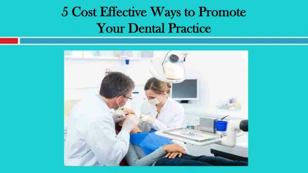 Cost Effective Ways to Promote Your Dental Practice