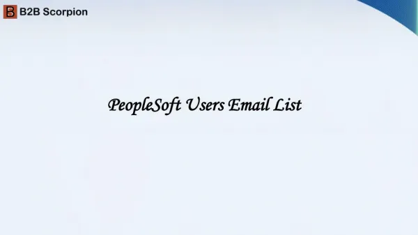 PeopleSoft Users Email List - B2B Scorpion