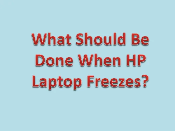 What Should Be Done When HP Laptop Freezes?